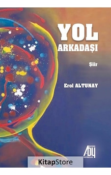 Yol Arkadaşı - Erol Altunay - Baygenç Yayıncılık Yol Arkadaşı - Erol Altunay - Baygenç Yayıncılık