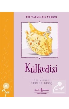Külkedisi - Bir Varmış Bir Yokmuş / Grimm Kardeşler Külkedisi - Bir Varmış Bir Yokmuş / Grimm Kardeşler