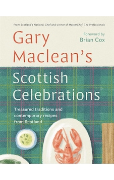Scottish Celebrations: Treasured Traditions And Contemporary Recipes From Scotland Scottish Celebrations: Treasured Traditions And Contemporary Recipes From Scotland