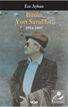 Bütün Yort Savul'lar! Bütün Şiirleri / Ece Ayhan