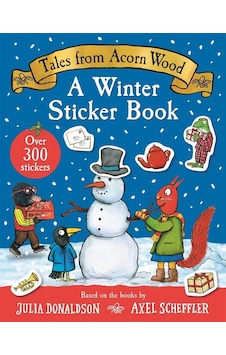 Tales From Acorn Wood: A Winter Sticker Book Over 300 Easy-to-use Stickers Macmillan Children S Ciltli Tales From Acorn Wood: A Winter Sticker Book Over 300 Easy-to-use Stickers Macmillan Children S Ciltli