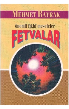Fetvalar Önemli Fıkhi Meseleler - Mehmet Bayrak 2.el Fetvalar Önemli Fıkhi Meseleler - Mehmet Bayrak 2.el