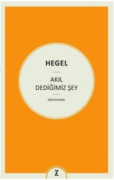Akıl Dediğimiz Şey: Aforizmalar