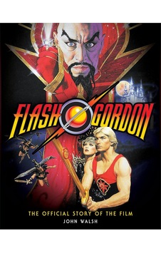 Flash Gordon: The Official Story Of The Film Flash Gordon: The Official Story Of The Film