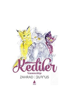 Kediler - Zahrad (Zareh Yaldızcıyan) - Aras Yayıncılık Kediler - Zahrad (Zareh Yaldızcıyan) - Aras Yayıncılık