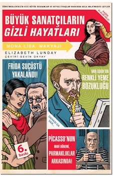 Büyük Sanatçıların Gizli Hayatları - Elizabeth Lunday - Domingo Yayınevi Büyük Sanatçıların Gizli Hayatları - Elizabeth Lunday - Domingo Yayınevi