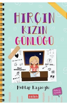 Hırçın Kızın Günlüğü - Mehtap Kayaoğlu - Selen Hırçın Kızın Günlüğü - Mehtap Kayaoğlu - Selen