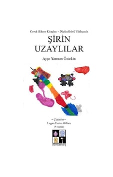 Şirin Uzaylılar - Ayşe Yarman Öztekin - Dörtkardeş Yayınevi Şirin Uzaylılar - Ayşe Yarman Öztekin - Dörtkardeş Yayınevi