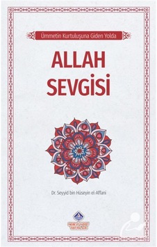 Ümmetin Kurtuluşuna Giden Yolda / Allah Sevgisi / Dr. Seyyid B...
