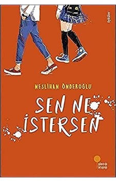 Sen Ne İstersen: Öyküler Sen Ne İstersen: Öyküler