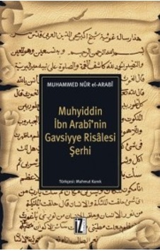 Muhyiddin İbn Arabinin Gavsiyye Risalesi Şerhi - Nûr El-Arabî - İz Yayıncılık Muhyiddin İbn Arabinin Gavsiyye Risalesi Şerhi - Nûr El-Arabî - İz Yayıncılık