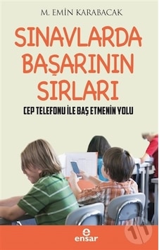 Sınavlarda Başarının Sırları Cep Telefonu ile Baş Etmenin Yollar