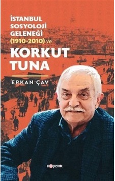 İstanbul Sosyoloji Geleneği 1910-2010 Ve Korkut Tuna / Dr. E...