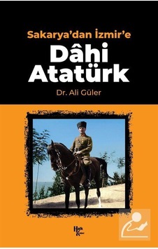 Sakarya'dan İzmir'e Dahi Atatürk- Halk Kitabevi