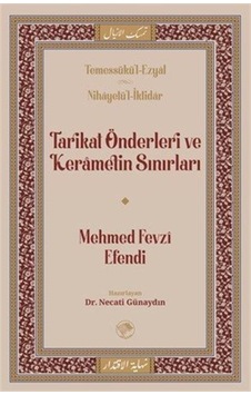 Tarikat Önderleri Ve Kerametin Sınırları / Mehmed Fevzi Efendi Tarikat Önderleri Ve Kerametin Sınırları / Mehmed Fevzi Efendi