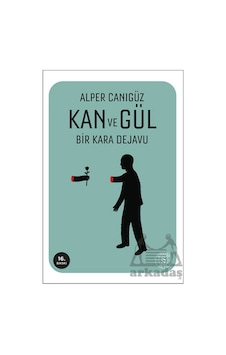 Kan Ve Gül Everest Yayınları Kan Ve Gül Everest Yayınları