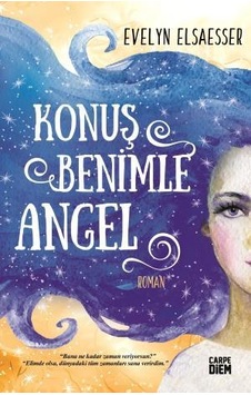 Konuş Benimle Angel - Evelyn Valarino - Carpediem Kitap