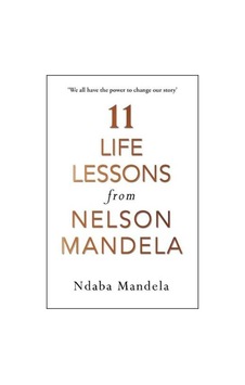 11 Life Lessons from Nelson Mandela 9781786090577 11 Life Lessons from Nelson Mandela 9781786090577