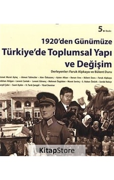 1920'den Günümüze Türkiye'de Toplumsal Yapı ve Değişim 1920'den Günümüze Türkiye'de Toplumsal Yapı ve Değişim