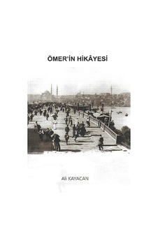 Ömerin Hikayesi - Ali Kayacan - Deka Yayınları Ömerin Hikayesi - Ali Kayacan - Deka Yayınları