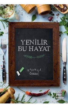 Yenilir Bu Hayat- Ruhun Gıdası Kitaplar