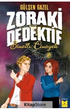 Zoraki Dedektif-Binatlı Cinayeti - Gülşen Gazel - Serencam Yayınevi