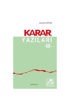 Karar Yazıları 3 / Prof. Dr. Mustafa Öztürk