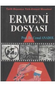 Tarih Boyunca Türk - Ermeni Meselesi Ermeni Dosyası İlk Baskı 2007