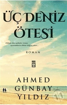 Timaş Üç Deniz Ötesi Timaş Üç Deniz Ötesi