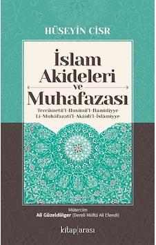 İslam Akideleri Ve Muhafazası / Hüseyin El-cisr İslam Akideleri Ve Muhafazası / Hüseyin El-cisr