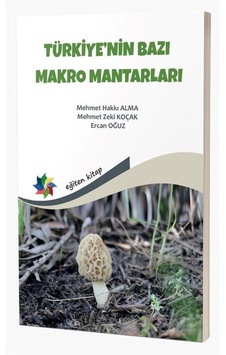 Türkiye'nin Bazı Makro Mantarları "yenilebilir, Yenmeyen, Bazı...