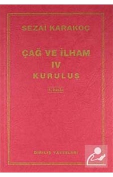 Çağ Ve Ilham-4 / Sezai Karakoç 9786057371010 Çağ Ve Ilham-4 / Sezai Karakoç 9786057371010