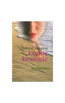 Konuş Benimle: Şiirler - Hidayet Karakuş İlk Baskı 1998 Konuş Benimle: Şiirler - Hidayet Karakuş İlk Baskı 1998
