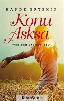 Konu Aşksa - Hande Ertekin Tümen - Sayfa 6 Konu Aşksa - Hande Ertekin Tümen - Sayfa 6
