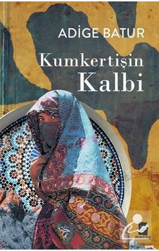 Kumkertişin Kalbi - Adige Batur