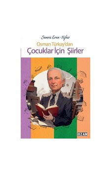 Osman Türkay'dan Çocuklar İçin Şiirler / Semra Eren Nijhar Osman Türkay'dan Çocuklar İçin Şiirler / Semra Eren Nijhar