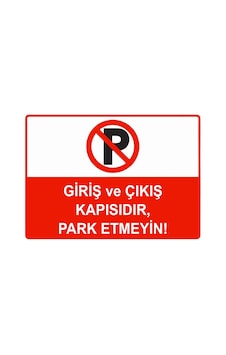 Giriş Ve Çıkış Kapısıdır, Park Etmeyin İsg Uyarı Levhası Pvc A4 21x30 Cm Giriş Ve Çıkış Kapısıdır, Park Etmeyin İsg Uyarı Levhası Pvc A4 21x30 Cm