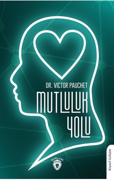 Mutluluk Yolu - Victor Pauchet - Dorlion Yayınevi