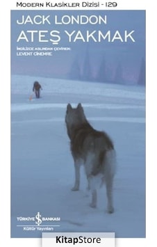 Ateş Yakmak - Jack London N11.2643 Ateş Yakmak - Jack London N11.2643