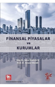 Finansal Piyasalar ve Kurumlar - Adalet Hazar - Akademi Consulting