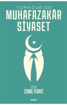 Türkiye'de Muhafazakar Siyaset / Cemal Fedayi Türkiye'de Muhafazakar Siyaset / Cemal Fedayi
