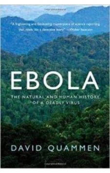 Ebola: The Natural and Human History of a Deadly Virus 9780393351552