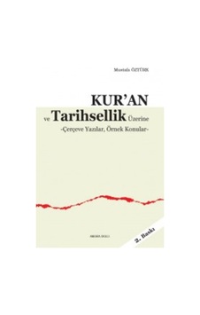 Kur'an ve Tarihsellik Üzerine  - Çerçeve Yazılar Örnek Konular  - Mustafa Öztürk  - Ankara Okulu Yayınları