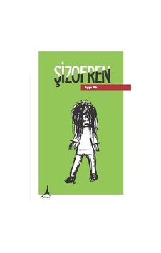 Şizofren - Ayşe Ak - Alter Yayınları Şizofren - Ayşe Ak - Alter Yayınları