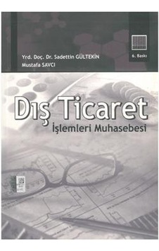 Dış Ticaret işlemleri Muhasebesi Sadettin Gültekin 2.El Dış Ticaret işlemleri Muhasebesi Sadettin Gültekin 2.El