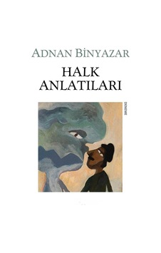 Halk Anlatıları - Adnan Binyazar İkinci Baskı Halk Anlatıları - Adnan Binyazar İkinci Baskı