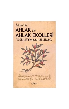 İslam Ahlakı Ve Farklı Ahlak Ekollerinin İncelenmesi