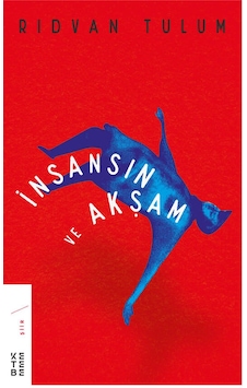 Ketebe İnsansın Ve Akşam Ketebe İnsansın Ve Akşam