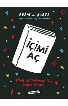 İçimi Aç Şimdi ve Yarınlar İçin Moral Deposu