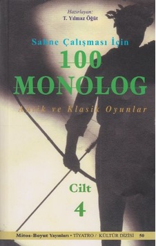 Sahne Çalışması için 100 Monolog 4 Klasik Oyunlar Sahne Çalışması için 100 Monolog 4 Klasik Oyunlar